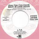 7inch Vinyl Single - L.T.D. - (Every Time I Turn Around) Back In Love Again