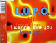 CD Single - L.U.P.O. - I Wanna Love You