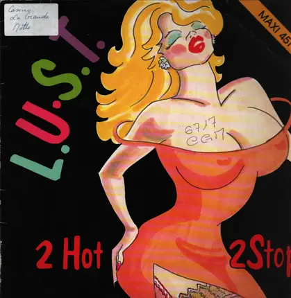 L.U.S.T. - 2 Hot 2 Stop