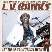 L.V. Banks - Let Me Be Your Teddy Bear