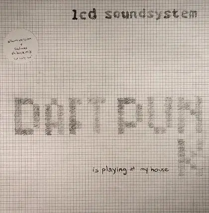 LCD Soundsystem - Daft Punk is playing at my house