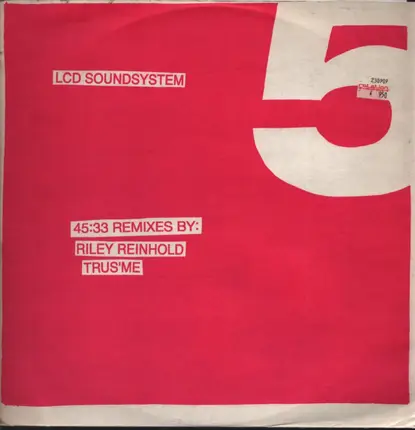 LCD Soundsystem, Riley Reinhold, Trus'me - 45:33 Remixes