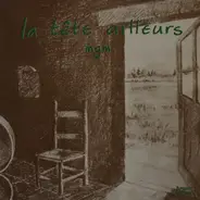La Tête Ailleurs - Mgm