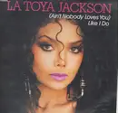 12inch Vinyl Single - La Toya Jackson - (Ain't Nobody Loves You) Like I Do