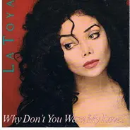 La Toya Jackson - Why Don't You Want My Love?