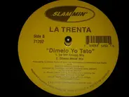La Trenta - Dimelo Yo Tato