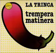 La Trinca - Trempera Matinera