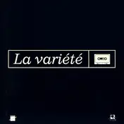La Variété - J'Ecoute Une K7 De La Vedette (Remix)