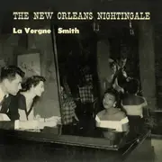 Double CD - La Vergne Smith - The New Orleans Nightingale Complete Recordings 1954-1956 (3 LP ON 2 CD)