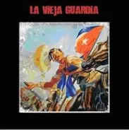 La Vieja Guardia - La Vieja Guardia