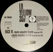 12inch Vinyl Single - La Yellow 357 - Quelle Sensation Bizarre