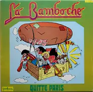 La Bamboche - Quitte Paris