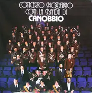 La Banda Di Canobbio - Concerto Moderno Con La Banda Di Canobbio