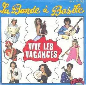 la bande a basile - Vive Les Vacances