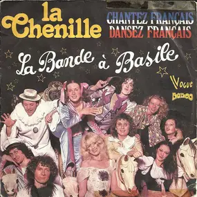 la bande a basile - La Chenille / Chantez Français, Dansez Français !