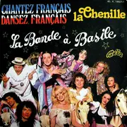 7inch Vinyl Single - La Bande A Basile - La Chenille / Chantez Français, Dansez Français!