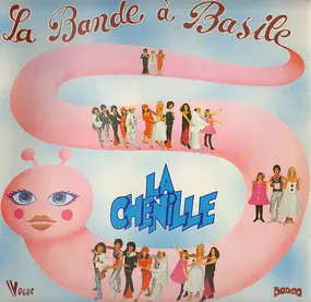 la bande a basile - La Chenille