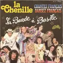 7inch Vinyl Single - La Bande A Basile - La Chenille / Chantez Français, Dansez Français