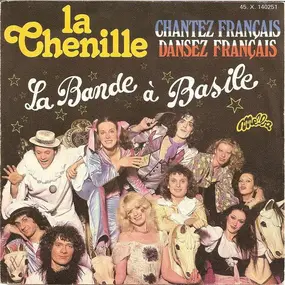 la bande a basile - La Chenille / Chantez Français, Dansez Français