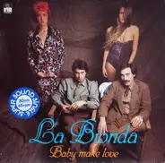 La Bionda - Baby  Make Love