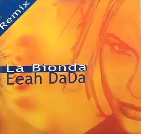 La Bionda - Eeah DaDa Remix