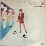7inch Vinyl Single - La Bionda - I Wanna Be Your Lover
