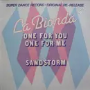 12inch Vinyl Single - La Bionda - One For You One For Me / Sandstorm