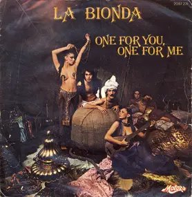 La Bionda - One For You, One For Me