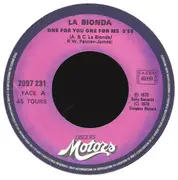 7inch Vinyl Single - La Bionda - One For You, One For Me