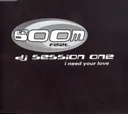 La Boom Feat. DJ Session One - I Need Your Love