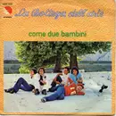 7inch Vinyl Single - La Bottega Dell'Arte - Come Due Bambini