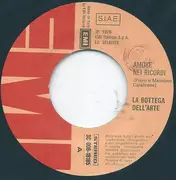 7inch Vinyl Single - La Bottega Dell'Arte - Amore Nei Ricordi