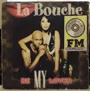 12'' - La Bouche - Be My Lover