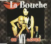 CD Single - La Bouche - Be My Lover