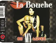 CD Single - La Bouche - Be My Lover