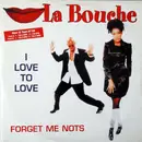 12inch Vinyl Single - La Bouche - I Love To Love / Forget Me Nots