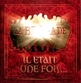 La Brigade - Il Etait Une Fois...