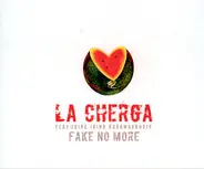 LA Cherga - Fake No More