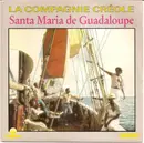 7inch Vinyl Single - La Compagnie Créole - Santa Maria De Guadeloupe