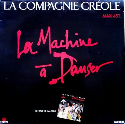 La Compagnie Créole - La Machine A Danser