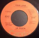 7inch Vinyl Single - La Costa - Your Love / What'll I Do