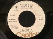 La Costa - He Took Me For A Ride