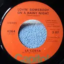 7inch Vinyl Single - La Costa - Lovin' Somebody On A Rainy Night / The Best Of My Love