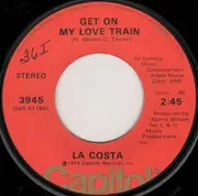 7inch Vinyl Single - La Costa - I Can Feel Love Growing / Get On My Love Train