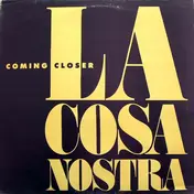 La Cosa Nostra - Coming Closer