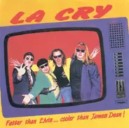 La Cry - Fatter Than Elvis ... Cooler Than James Dean !