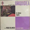 LP - La Dama Equis Con Hugo Blanco - El Nuevo Ritmo Orquídea