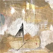 la dispute - Somewhere At the Bottom of the River Between Vega and Altar