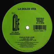 La Dolce Vita - Fools For Love