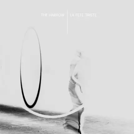 La Fete Triste / The Harrow - Giant / Axis